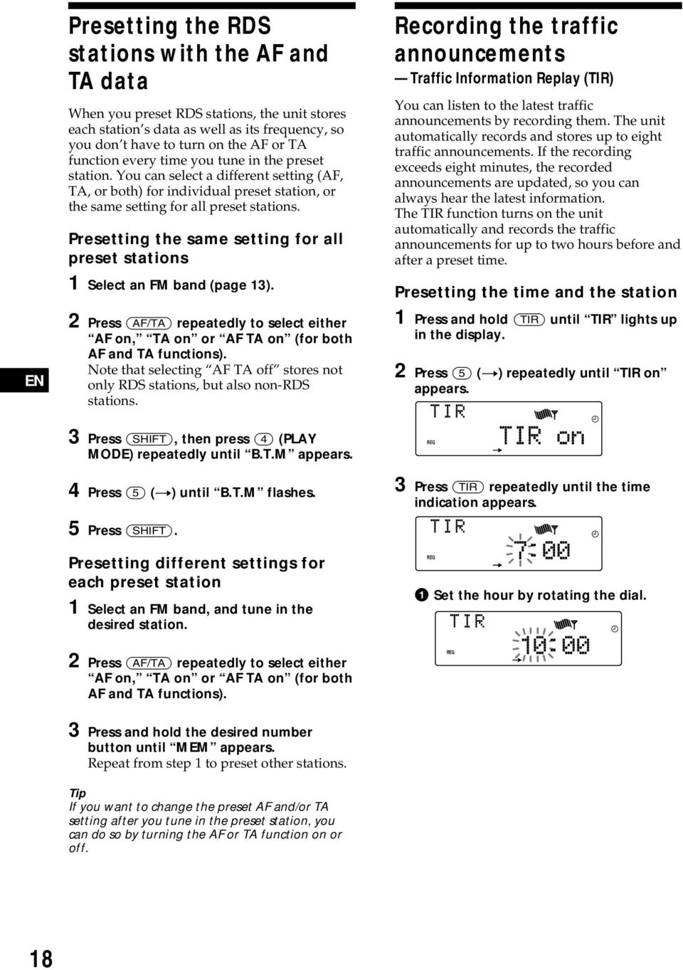 Presetting the same setting for all preset stations 1 Select an FM band (page 13). 2 Press (AF/TA) repeatedly to select either AF on, TA on or AF TA on (for both AF and TA functions).