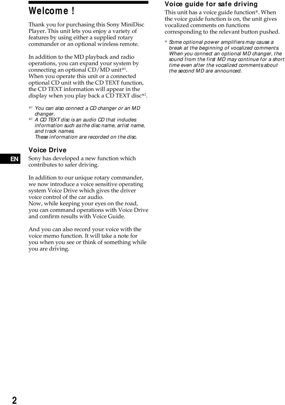 When you operate this unit or a connected optional CD unit with the CD TEXT function, the CD TEXT information will appear in the display when you play back a CD TEXT disc* 2.