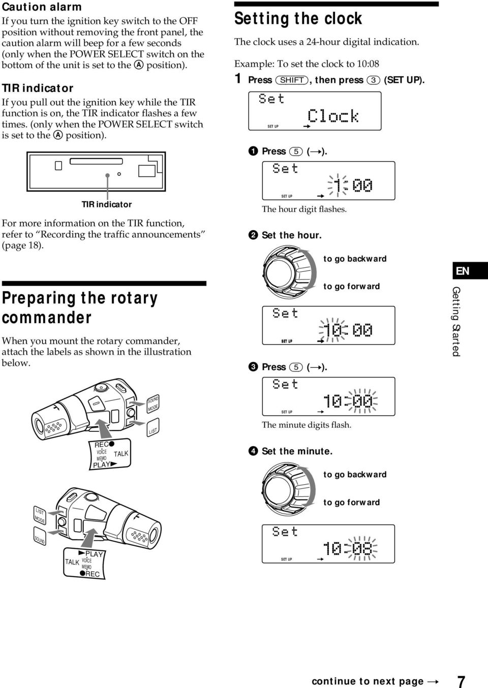 (only when the POWER SELECT switch is set to the A position). Setting the clock The clock uses a 24-hour digital indication.