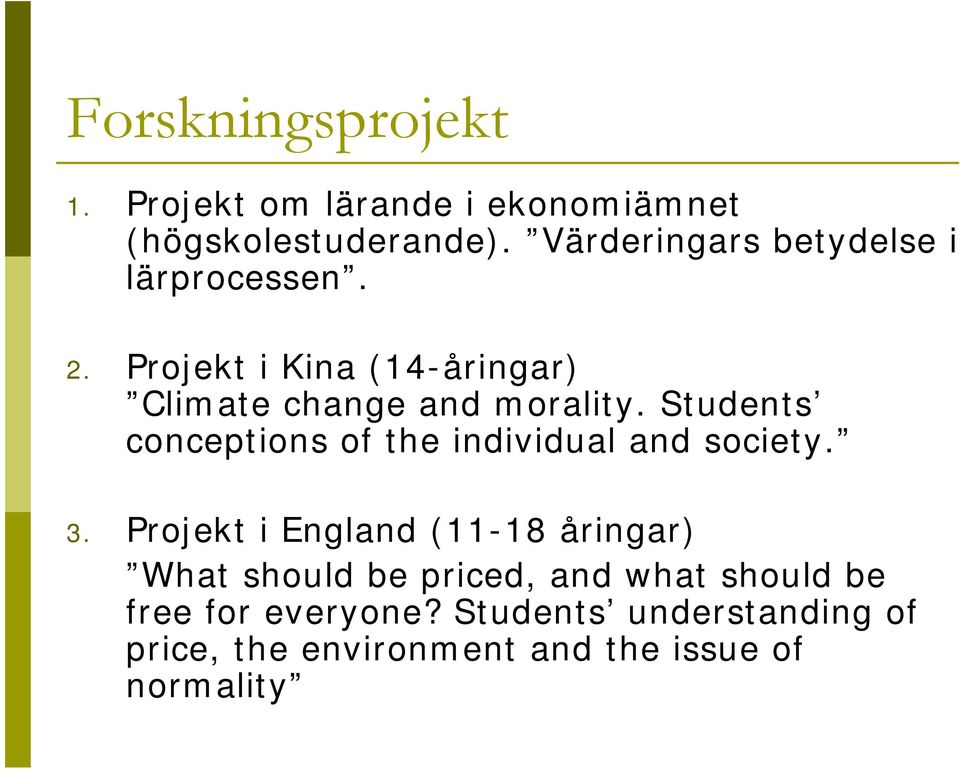 Students conceptions of the individual and society. 3.