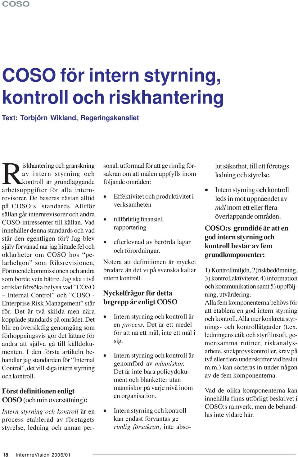 Vad innehåller denna standards och vad står den egentligen för?