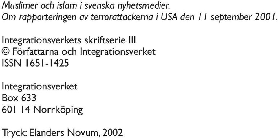 Integrationsverkets skriftserie III Författarna och