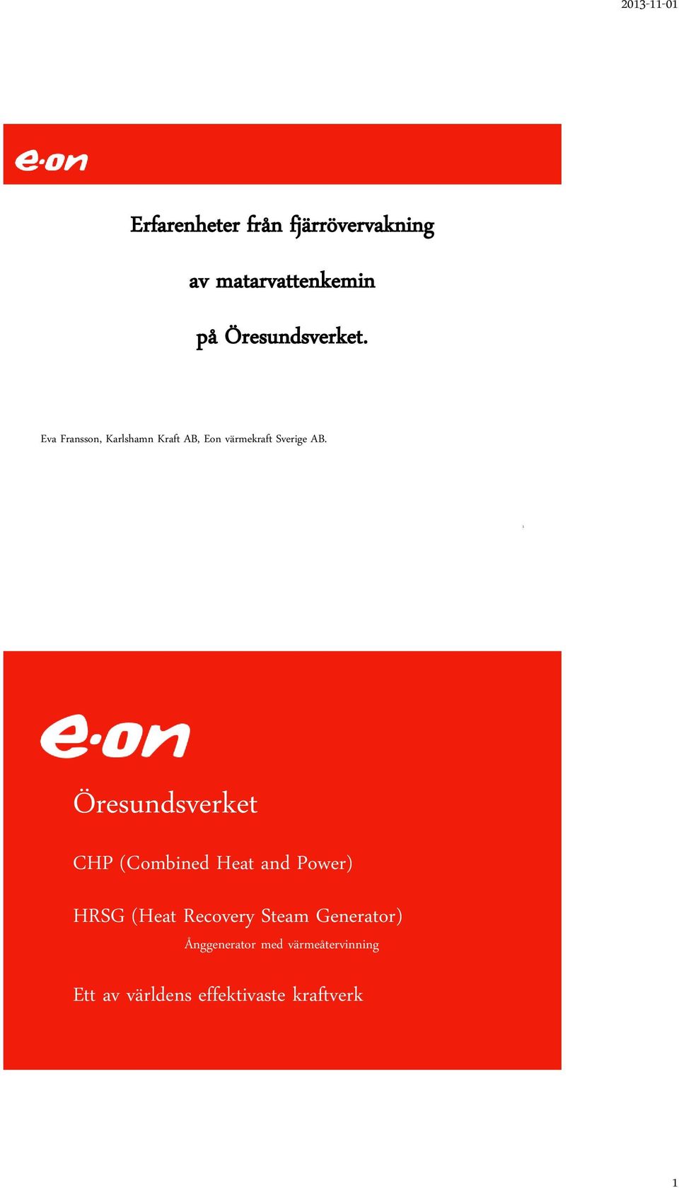 1 Öresundsverket CHP (Combined Heat and Power) HRSG (Heat Recovery Steam