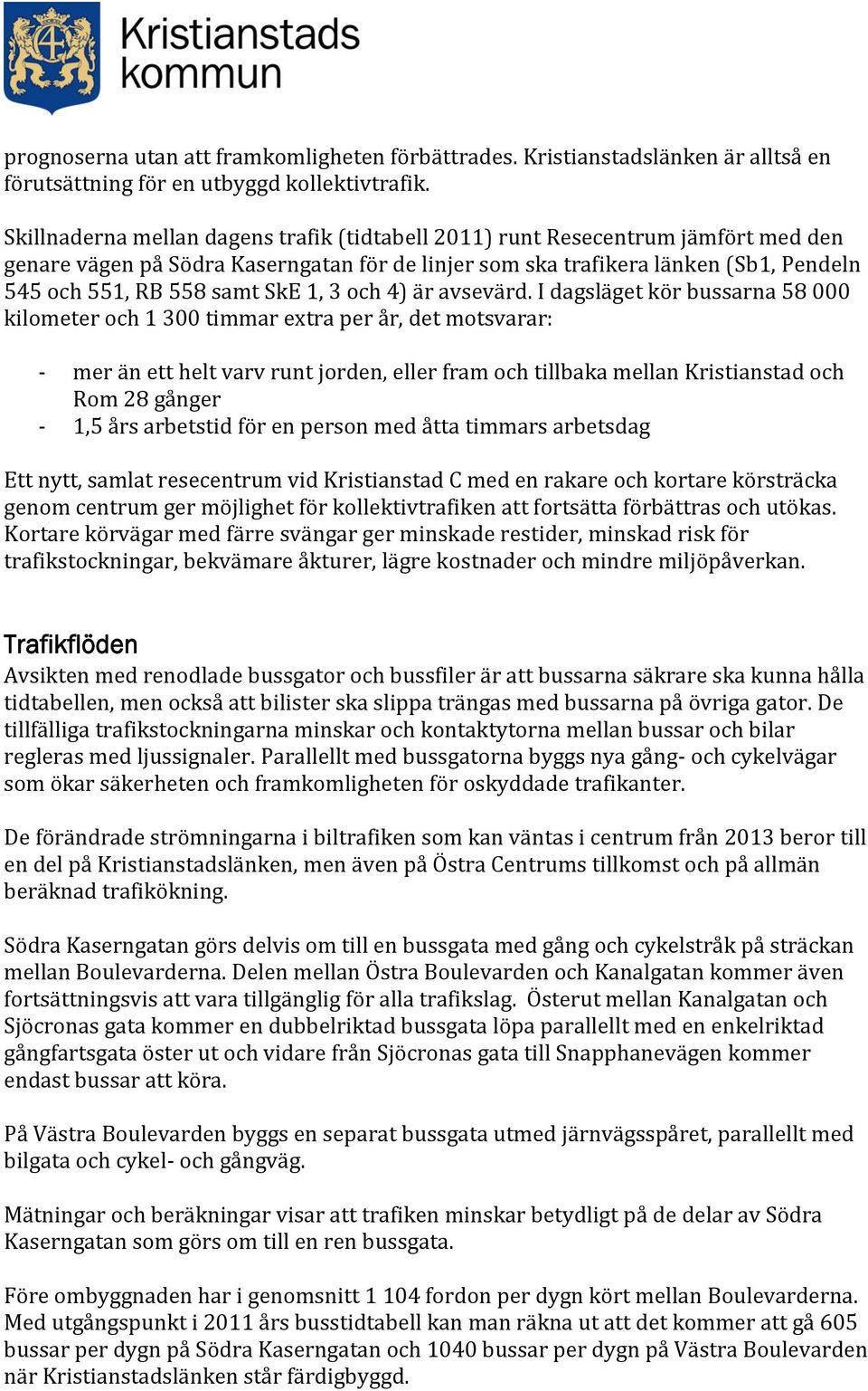 1, 3 och 4) är avsevärd.