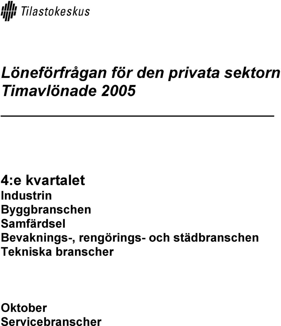 Byggbranschen Samfärdsel Bevaknings-,