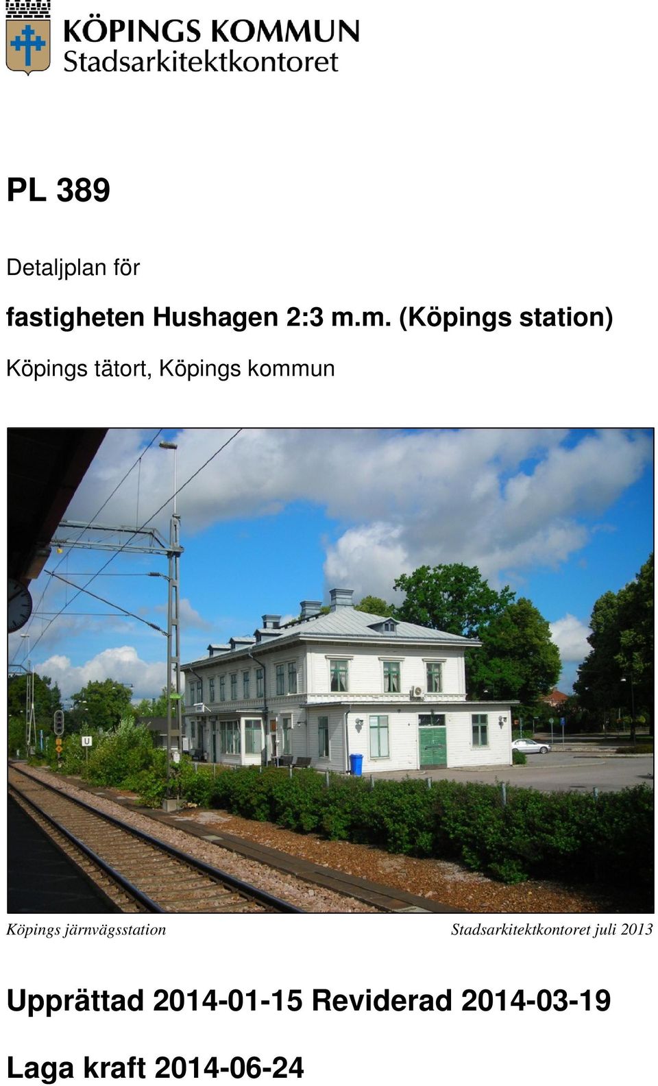 Köpings järnvägsstation Stadsarkitektkontoret juli