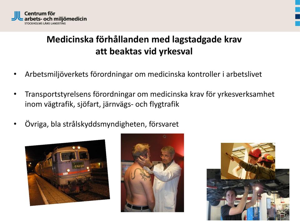 Transportstyrelsens förordningar om medicinska krav för yrkesverksamhet inom