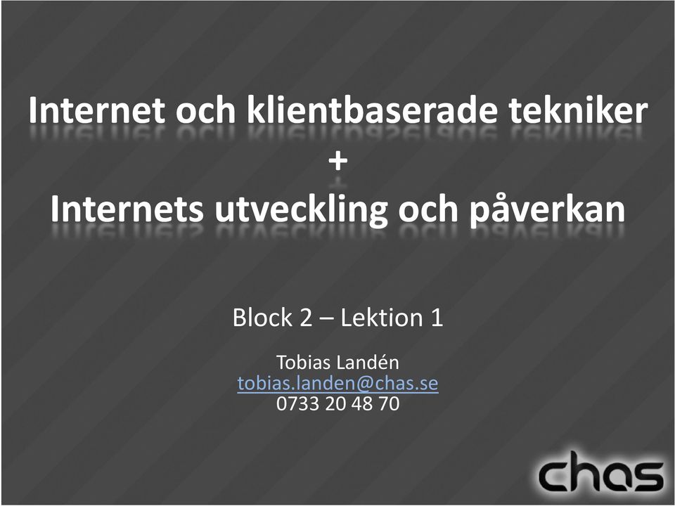 och påverkan Block 2 Lektion 1