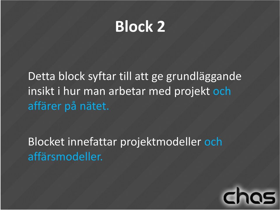 med projekt och affärer på nätet.