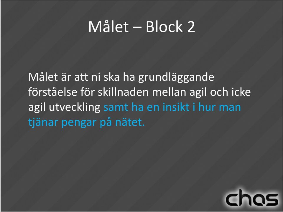 mellan agil och icke agil utveckling samt