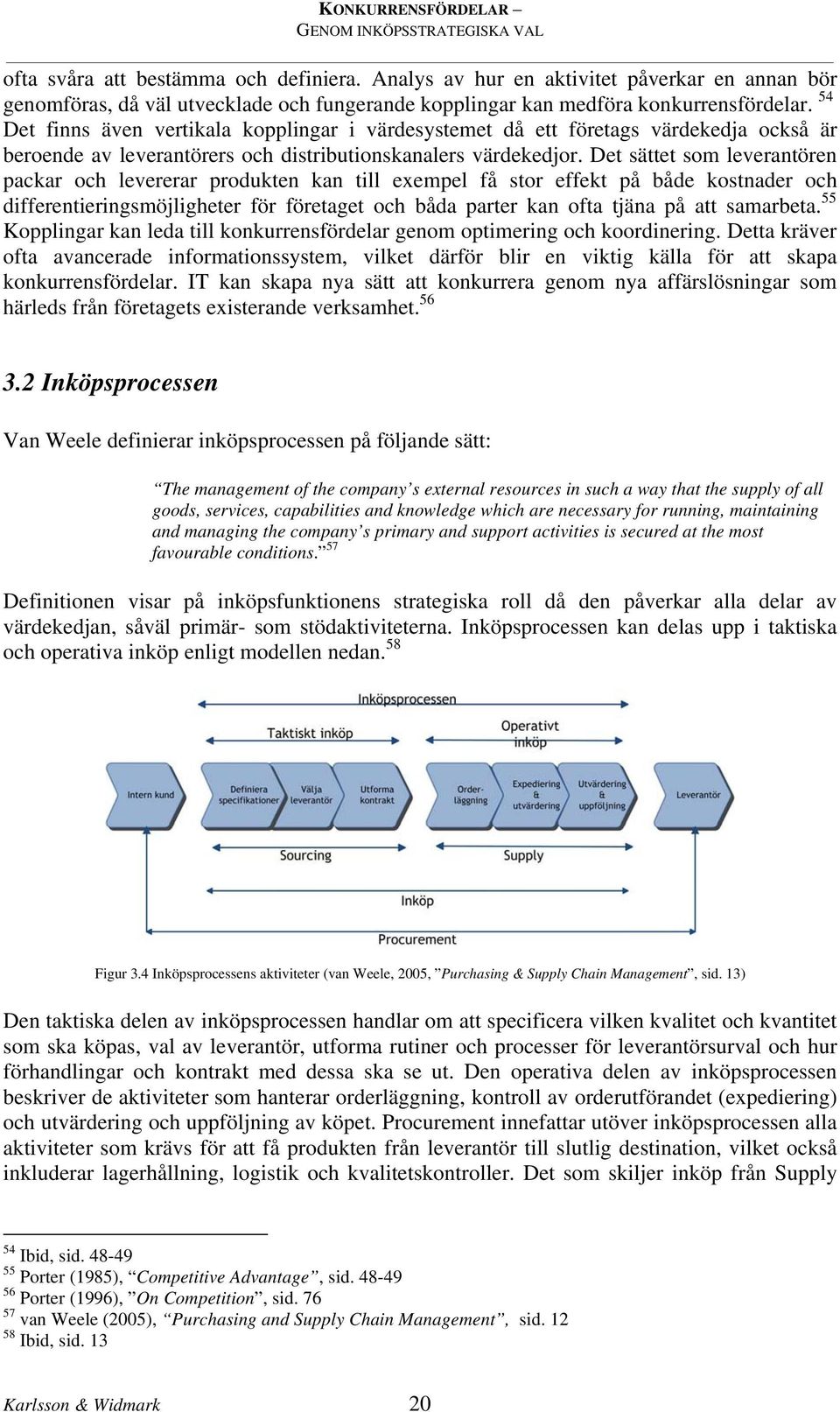 Det sättet som leverantören packar och levererar produkten kan till exempel få stor effekt på både kostnader och differentieringsmöjligheter för företaget och båda parter kan ofta tjäna på att