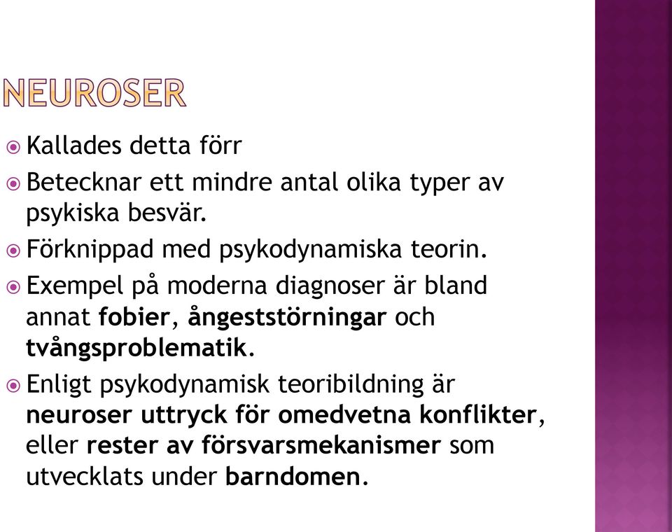 Exempel på moderna diagnoser är bland annat fobier, ångeststörningar och