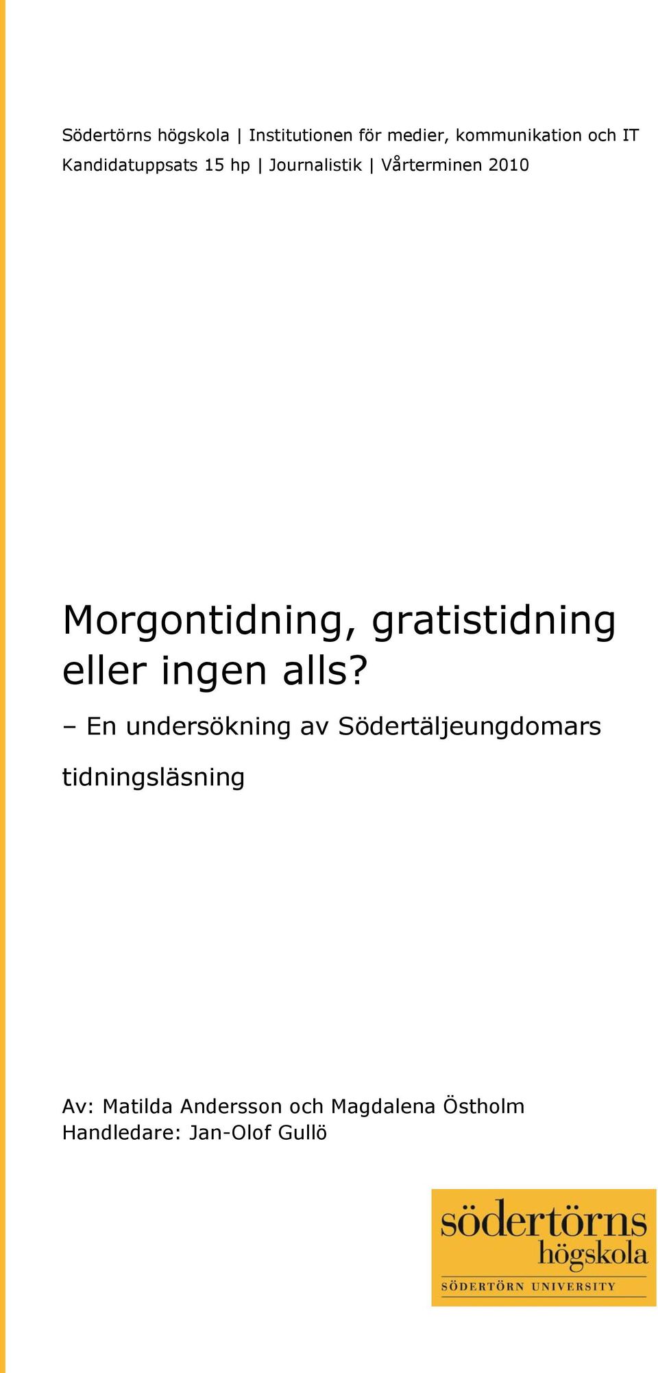 Morgontidning, gratistidning eller ingen alls?