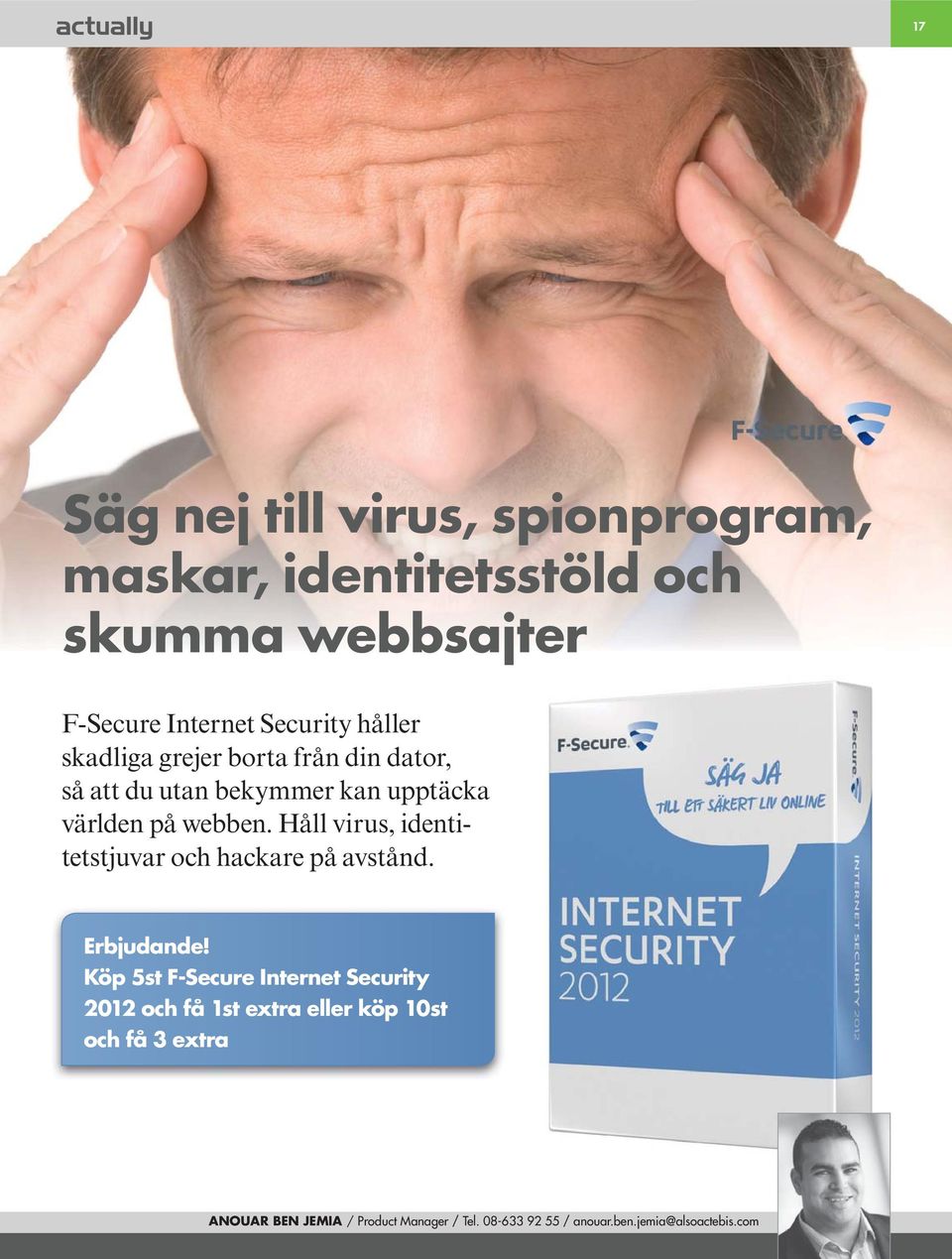 Håll virus, identitetstjuvar och hackare på avstånd. Erbjudande!