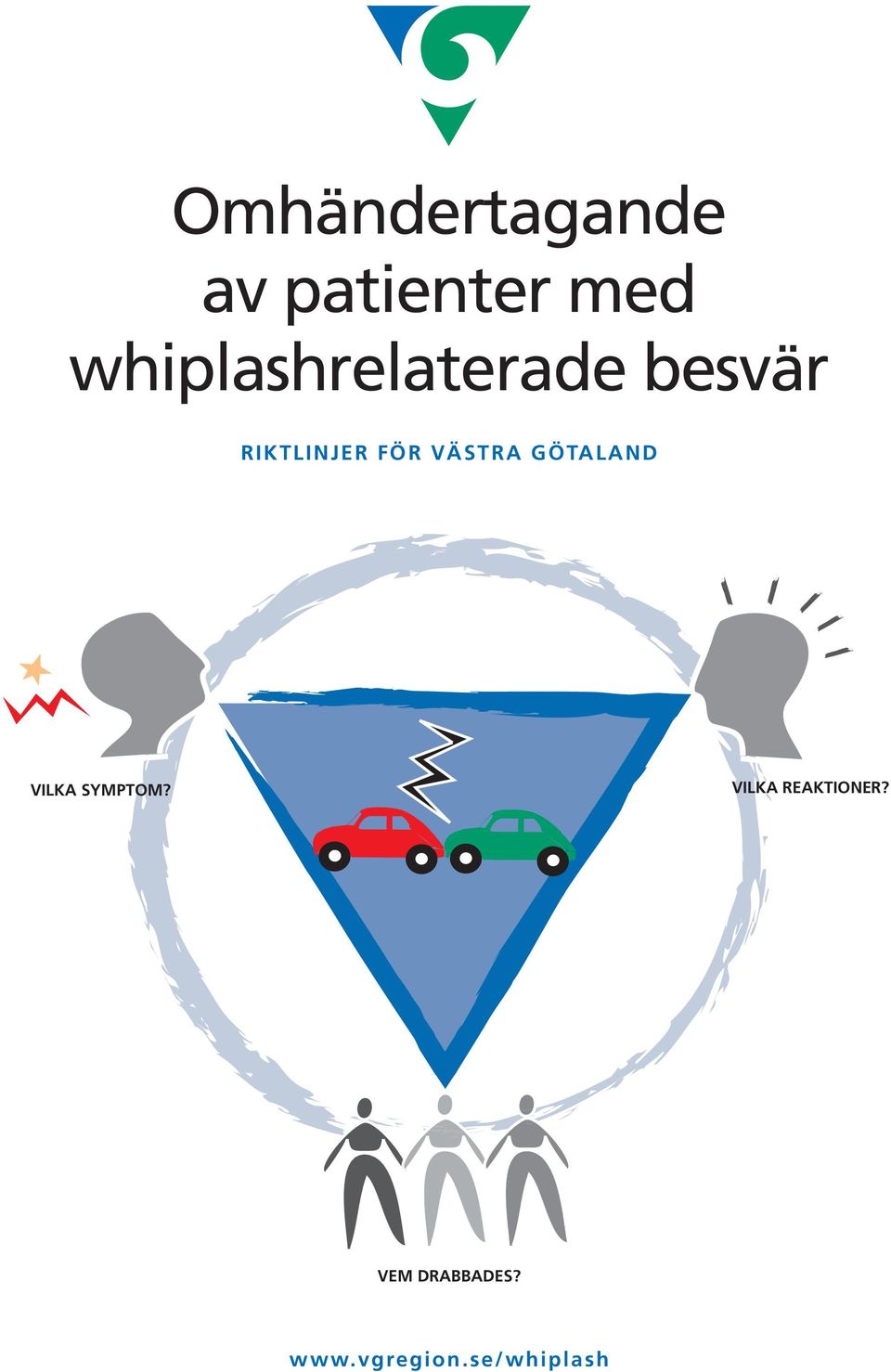 VÄSTRA GÖTALAND VILKA SYMPTOM?