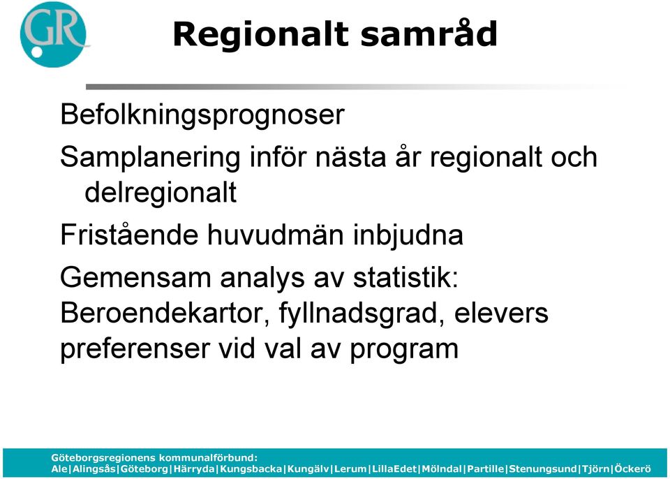 huvudmän inbjudna Gemensam analys av statistik: