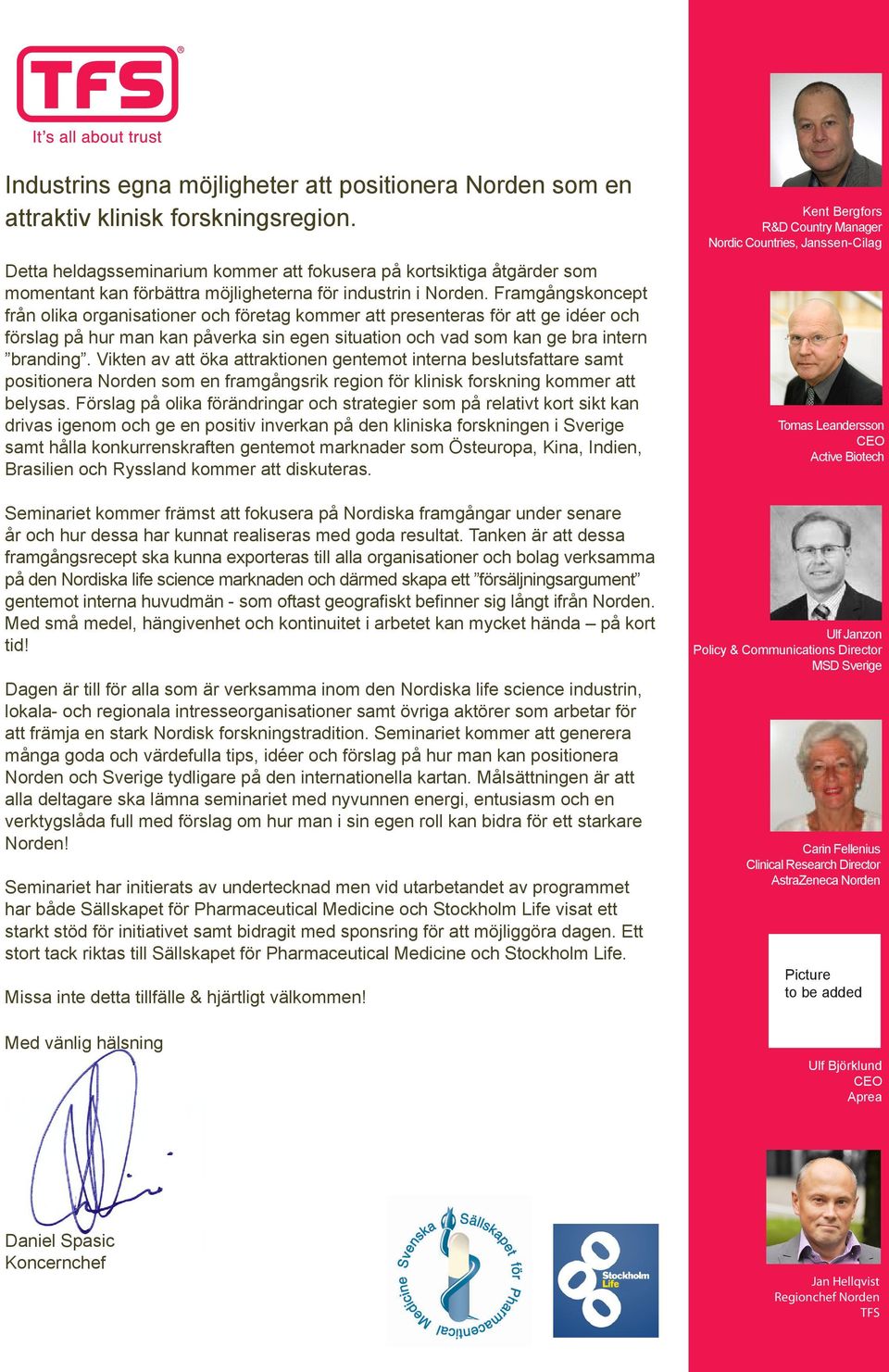 Framgångskoncept från olika organisationer och företag kommer att presenteras för att ge idéer och förslag på hur man kan påverka sin egen situation och vad som kan ge bra intern branding.