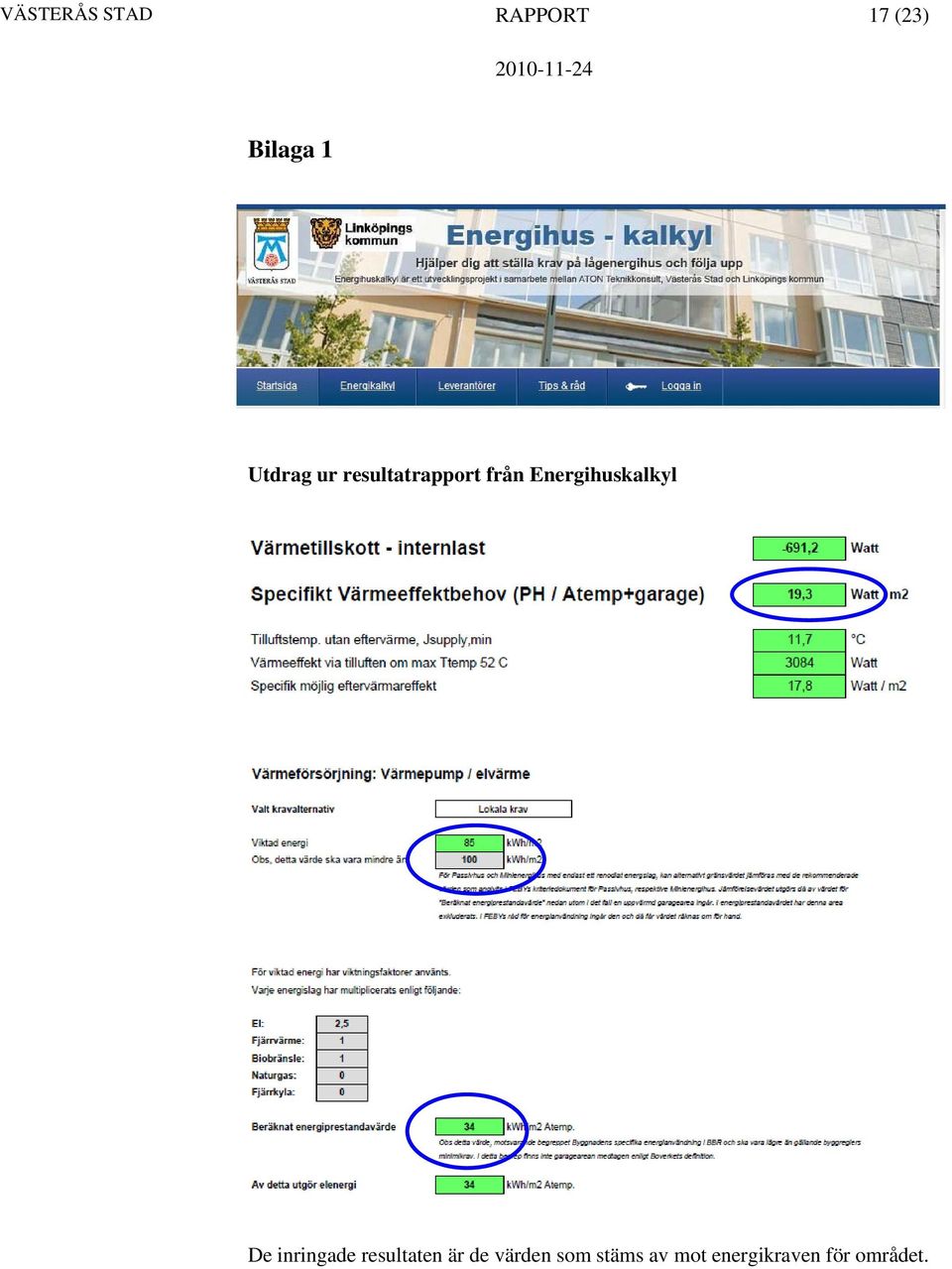 Energihuskalkyl De inringade resultaten