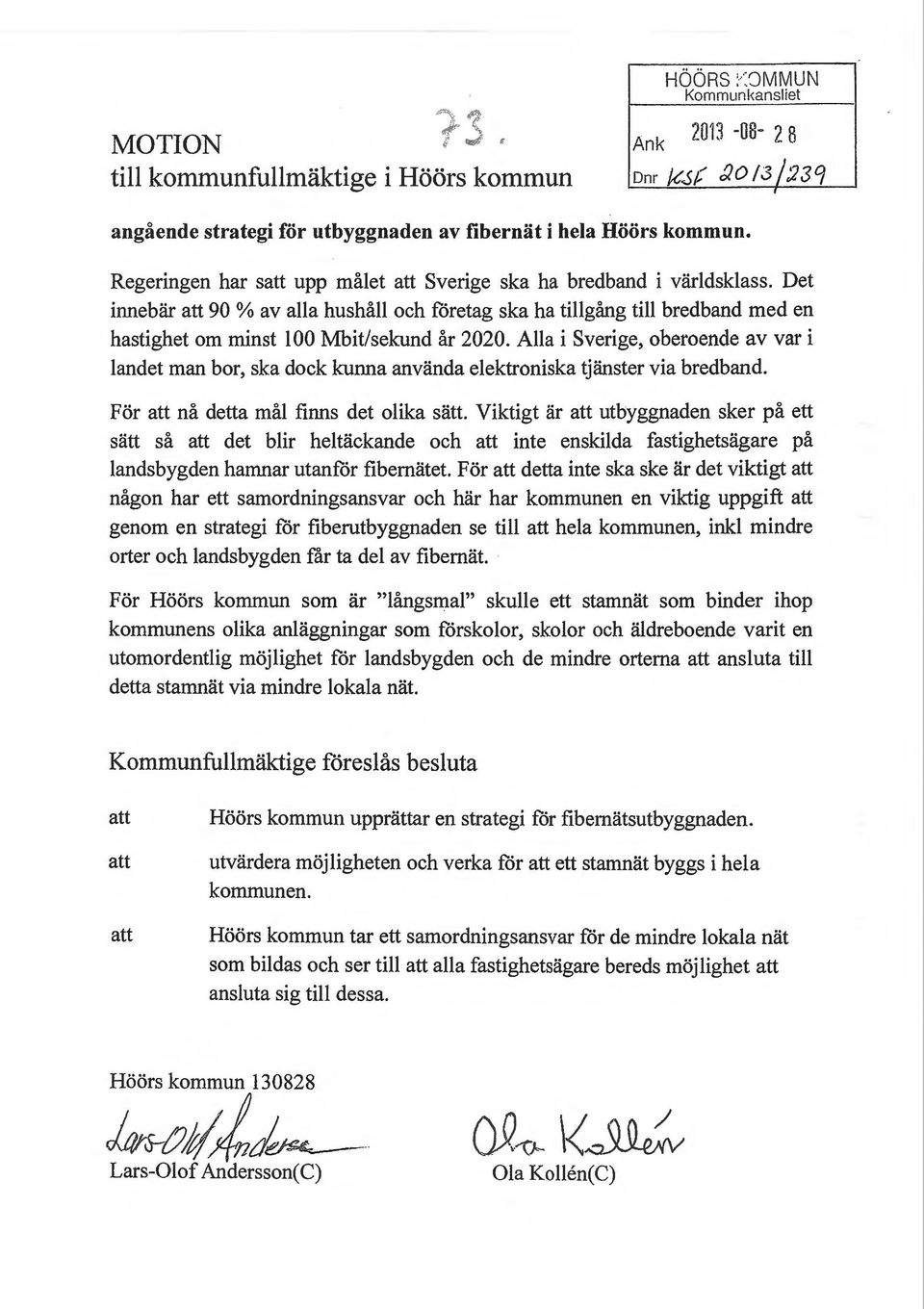 Det innebär att 90 % av alla hushåll och företag ska ha tillgång till bredband med en hastighet om minst 100Mbit/sekund år 2020.