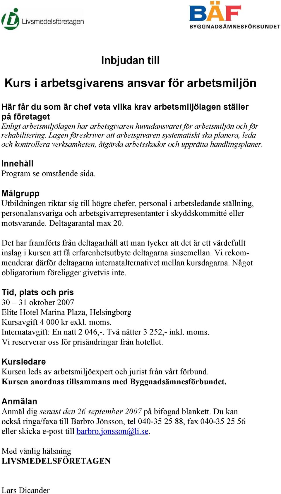 Innehåll Program se omstående sida.