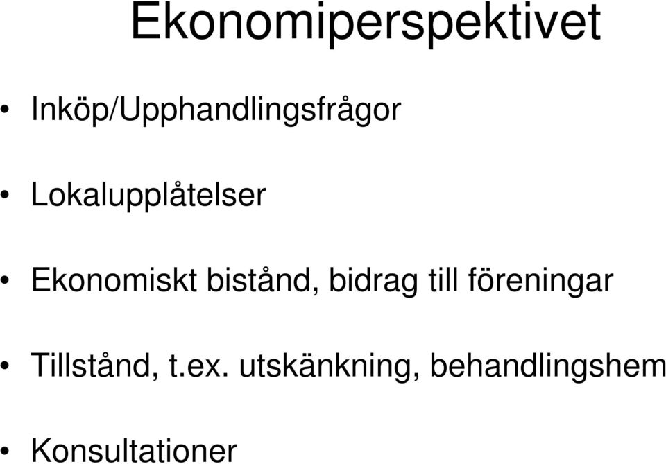 Lokalupplåtelser Ekonomiskt bistånd,