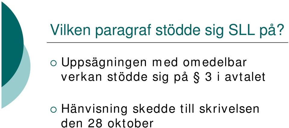 stödde sig på 3 i avtalet