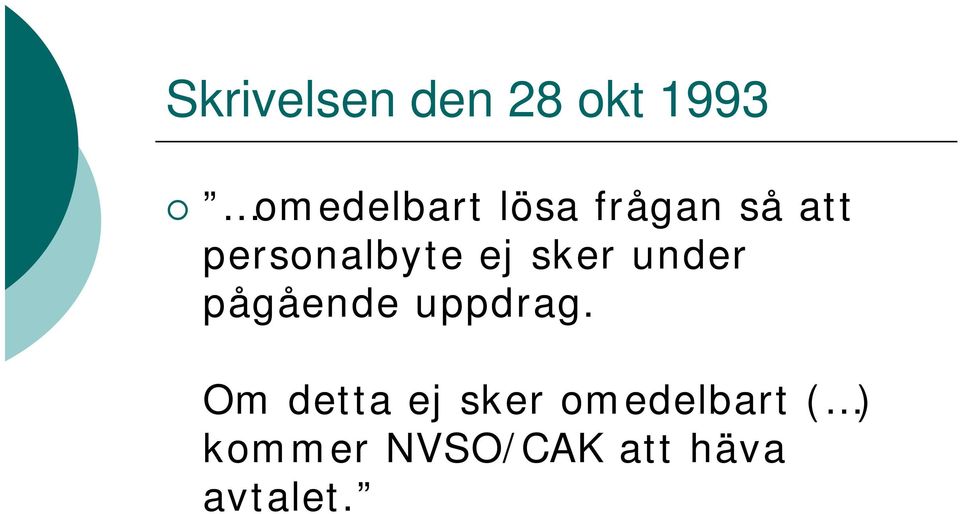 under pågående uppdrag.