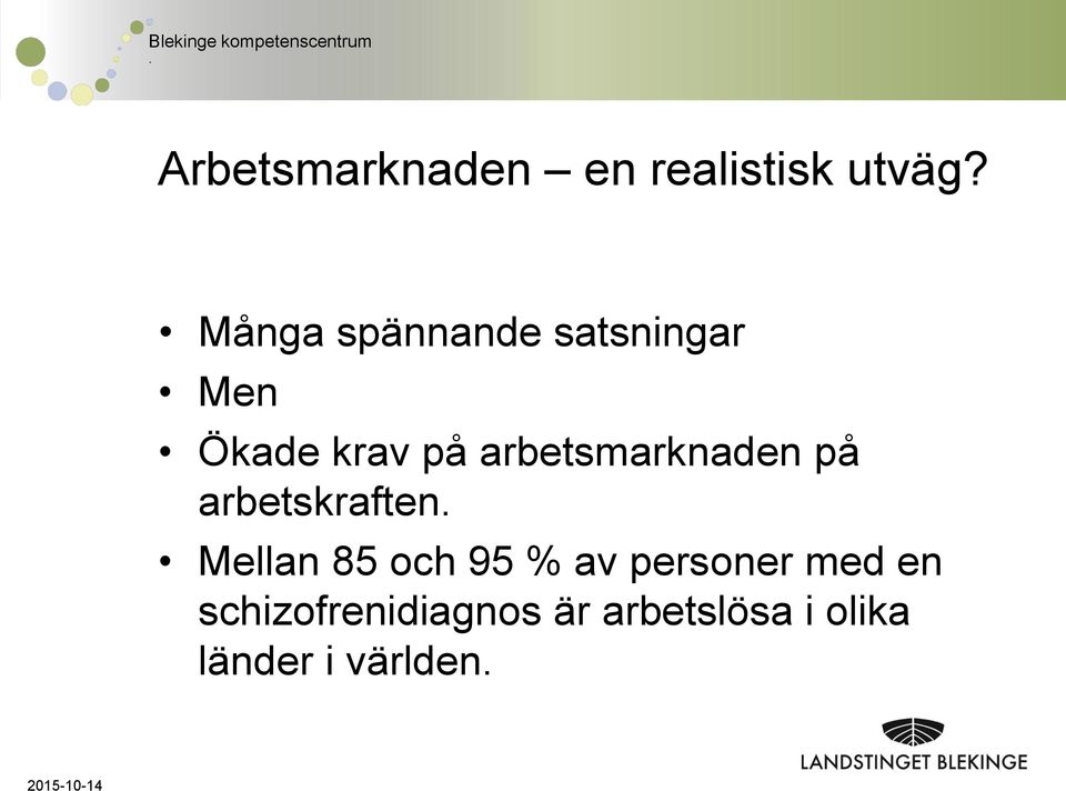 arbetsmarknaden på arbetskraften Mellan 85 och 95 %