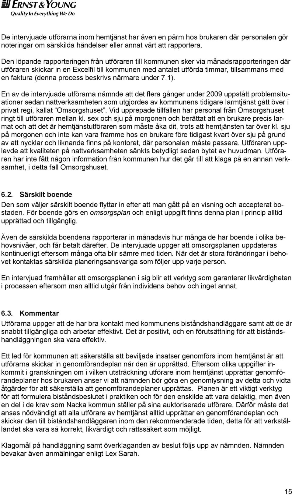 process beskrivs närmare under 7.1).