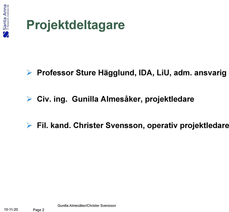 Gunilla Almesåker, projektledare Fil. kand.