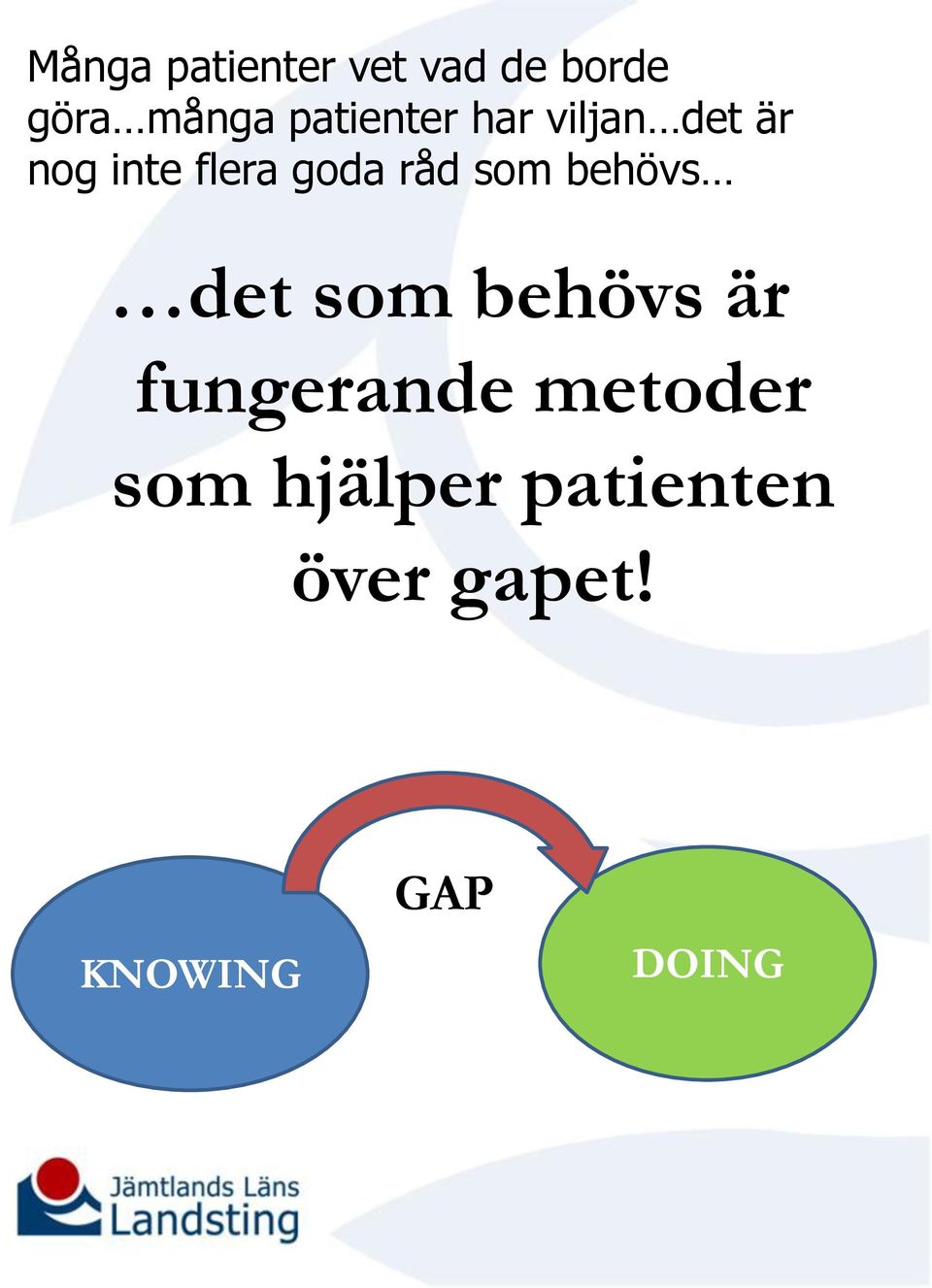 råd som behövs det som behövs är fungerande