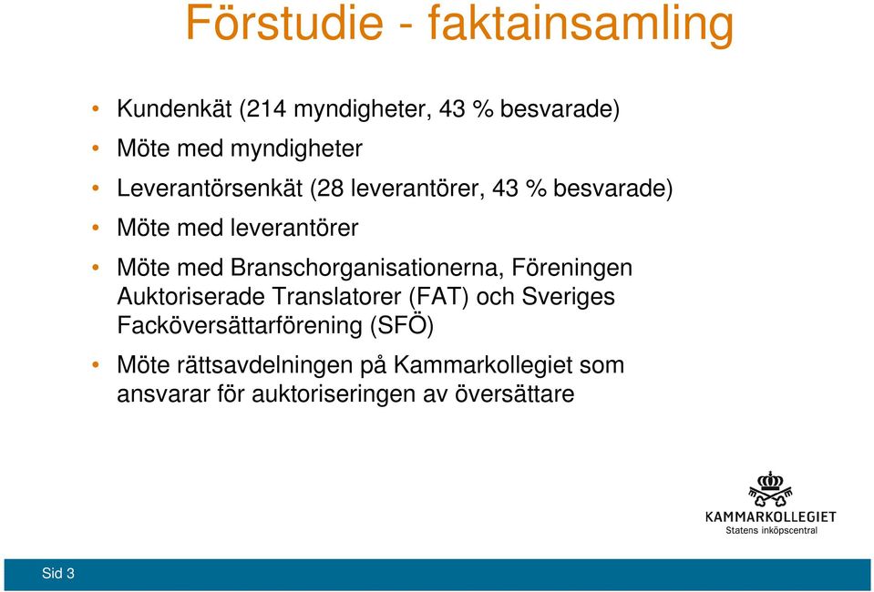 Branschorganisationerna, Föreningen Auktoriserade Translatorer (FAT) och Sveriges