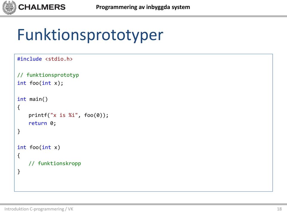 int main() { printf("x is %i", foo(0));