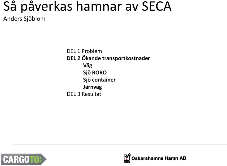 transportkostnader Väg Sjö