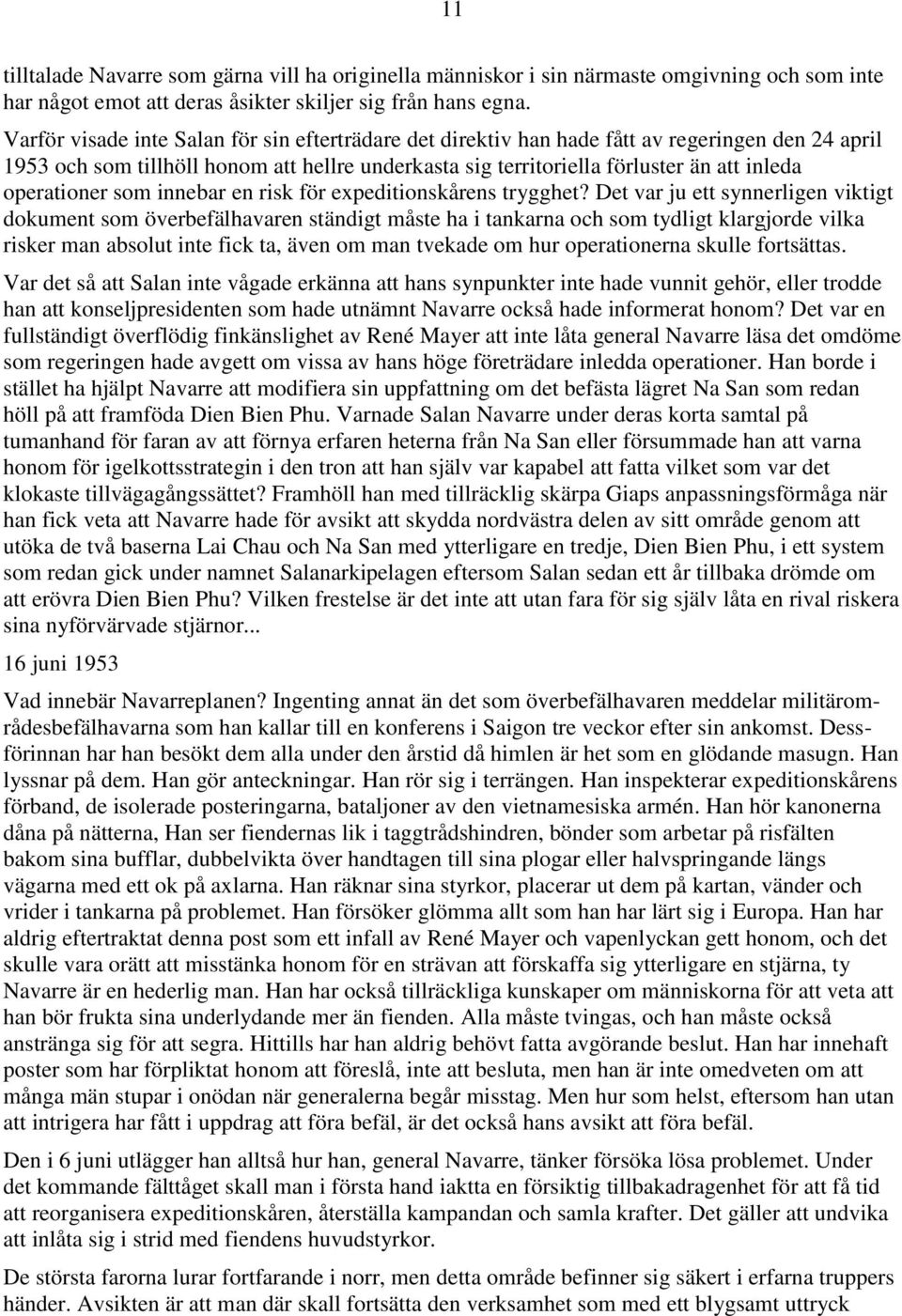 operationer som innebar en risk för expeditionskårens trygghet?