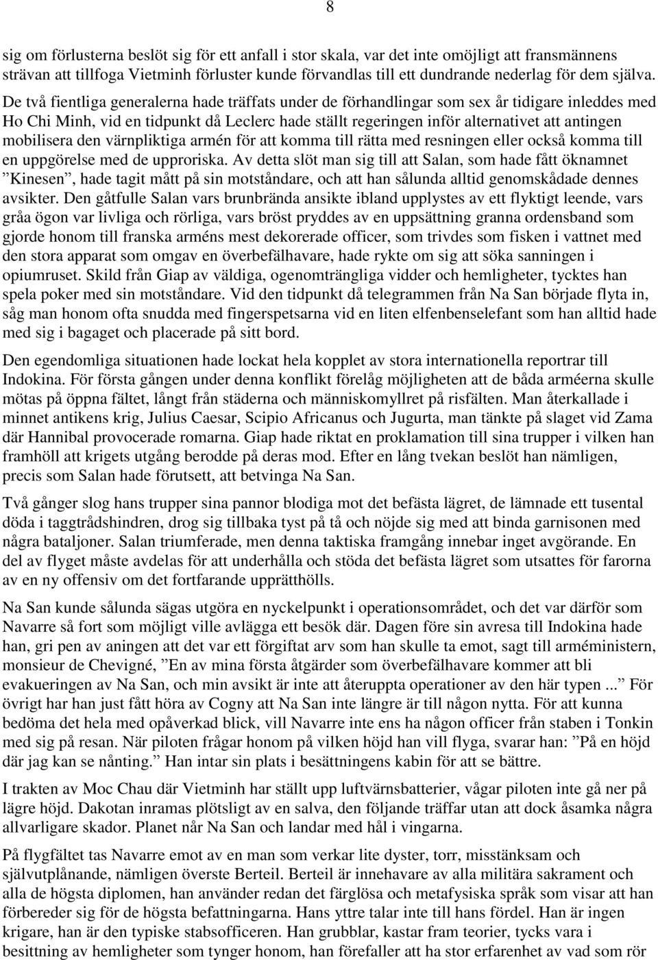 mobilisera den värnpliktiga armén för att komma till rätta med resningen eller också komma till en uppgörelse med de upproriska.