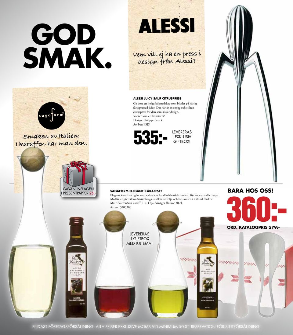 Vacker som ett konstverk! Design: Philippe Starck. Art bet: PSJS LEVERERAS I EXKLUSIV GIFTBOX!