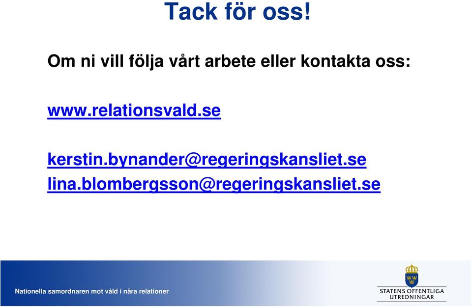 kontakta oss: www.relationsvald.