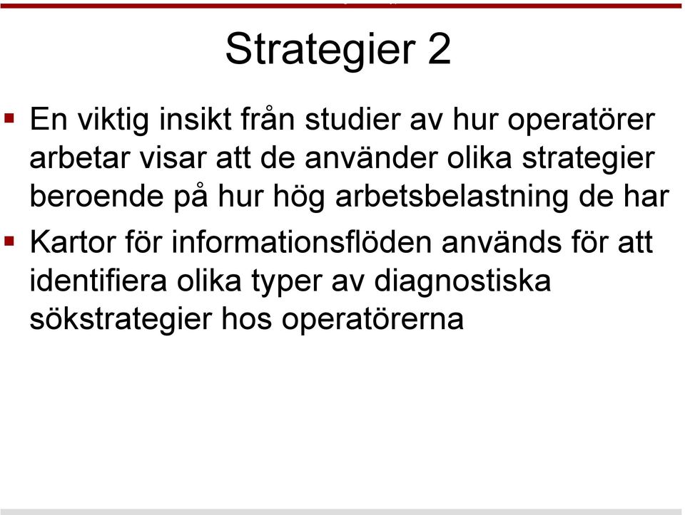 arbetsbelastning de har Kartor för informationsflöden används för