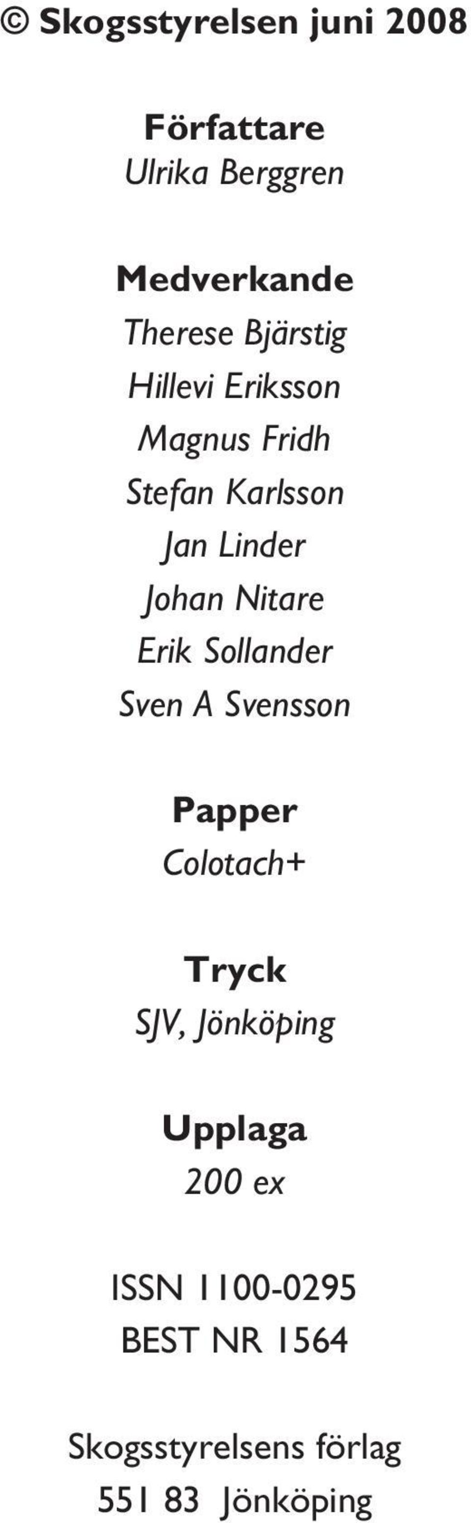 Nitare Erik Sollander Sven A Svensson Papper Colotach+ Tryck SJV, Jönköping