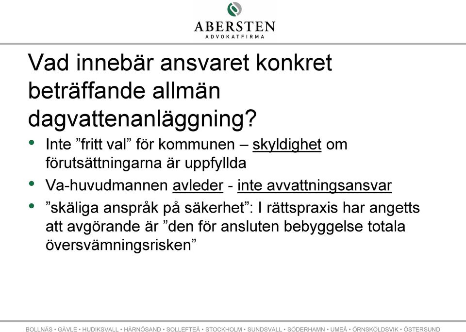 Va-huvudmannen avleder - inte avvattningsansvar skäliga anspråk på säkerhet : I