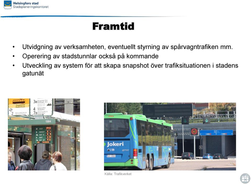 Operering av stadstunnlar ckså på kmmande Utveckling av