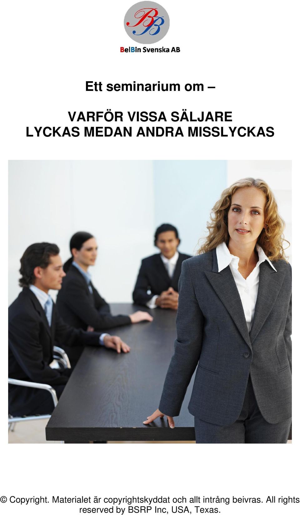 SÄLJARE LYCKAS