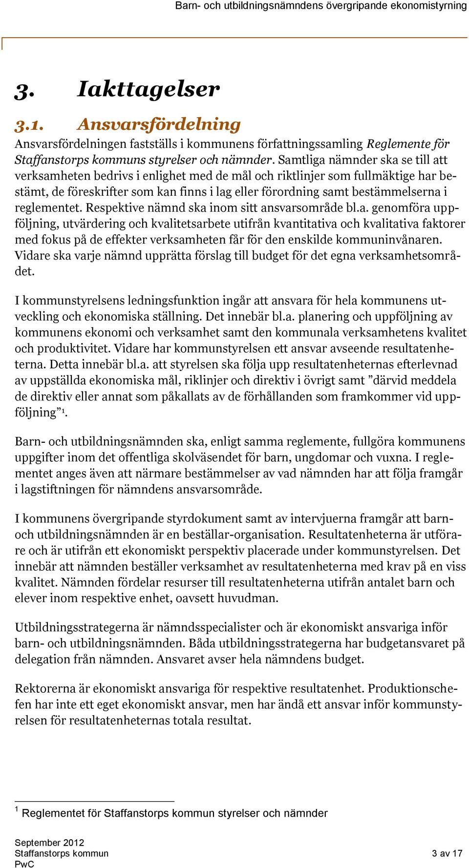 reglementet. Respektive nämnd ska 