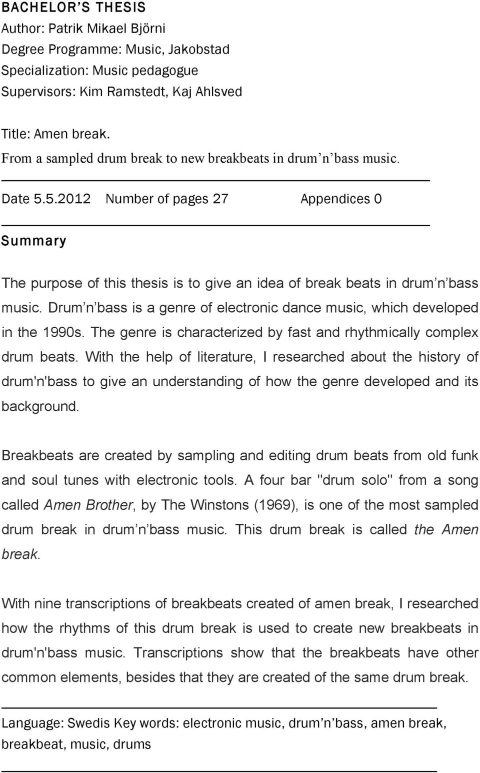 Drum n bass is a genre of electronic dance music, which developed in the 1990s. The genre is characterized by fast and rhythmically complex drum beats.