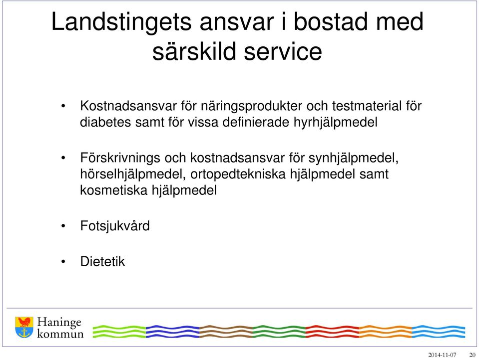 hyrhjälpmedel Förskrivnings och kostnadsansvar för synhjälpmedel,