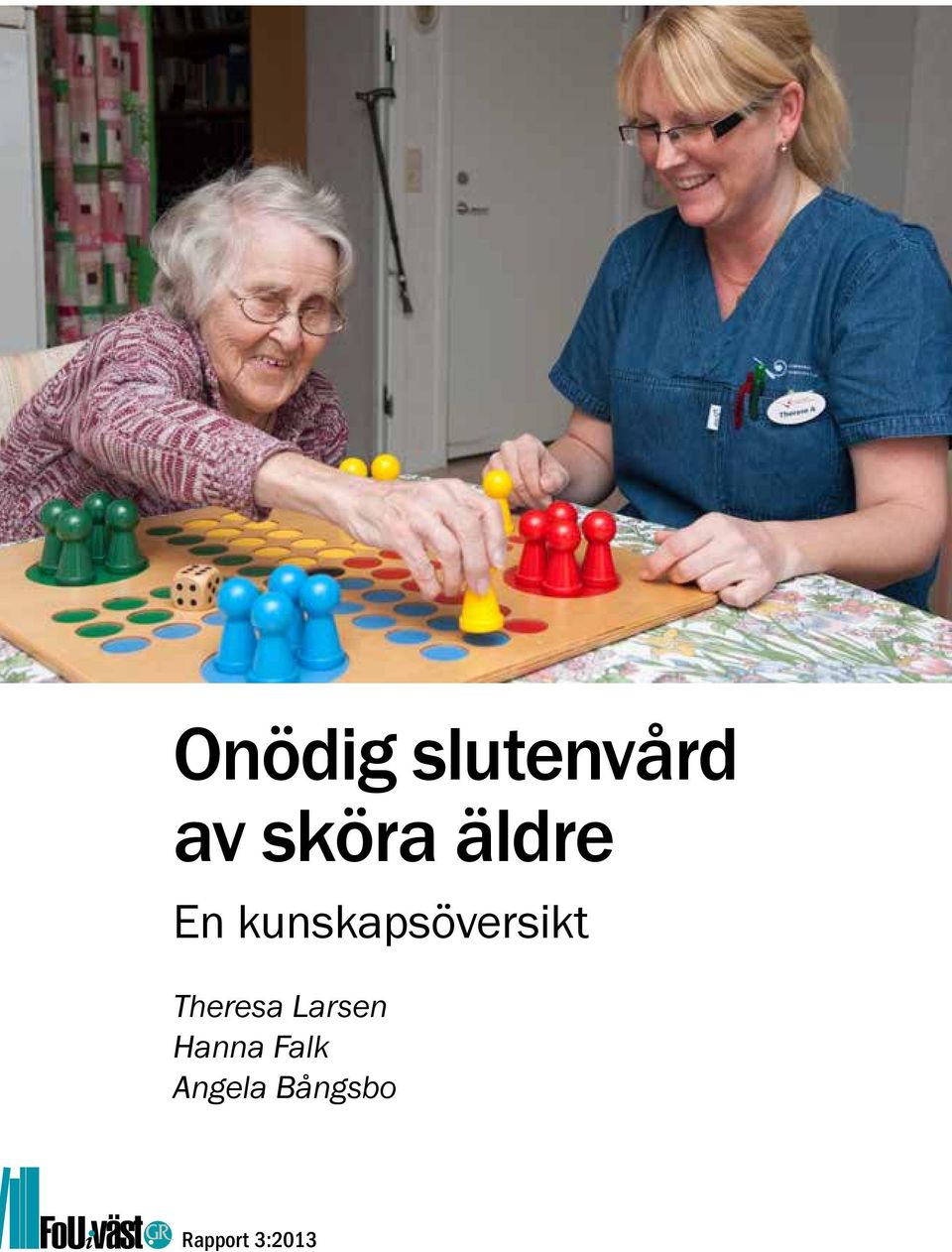 Hanna Falk Angela Bångsbo Rapport