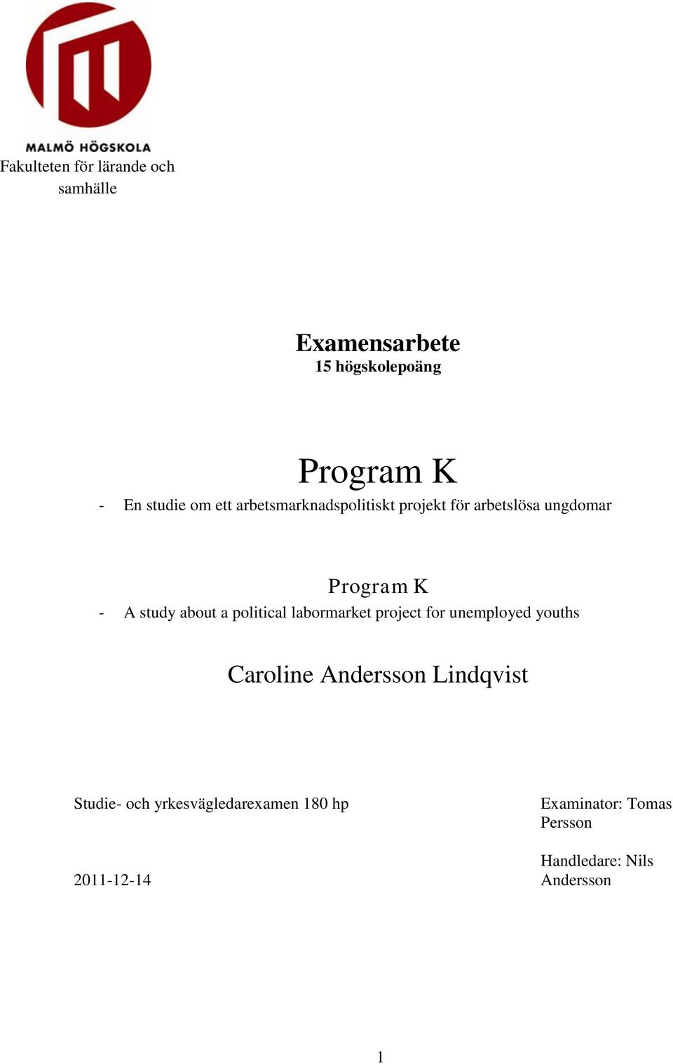 political labormarket project for unemployed youths Caroline Andersson Lindqvist Studie-