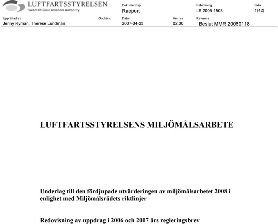 utvärderingen av miljömålsarbetet 2008 i enlighet med