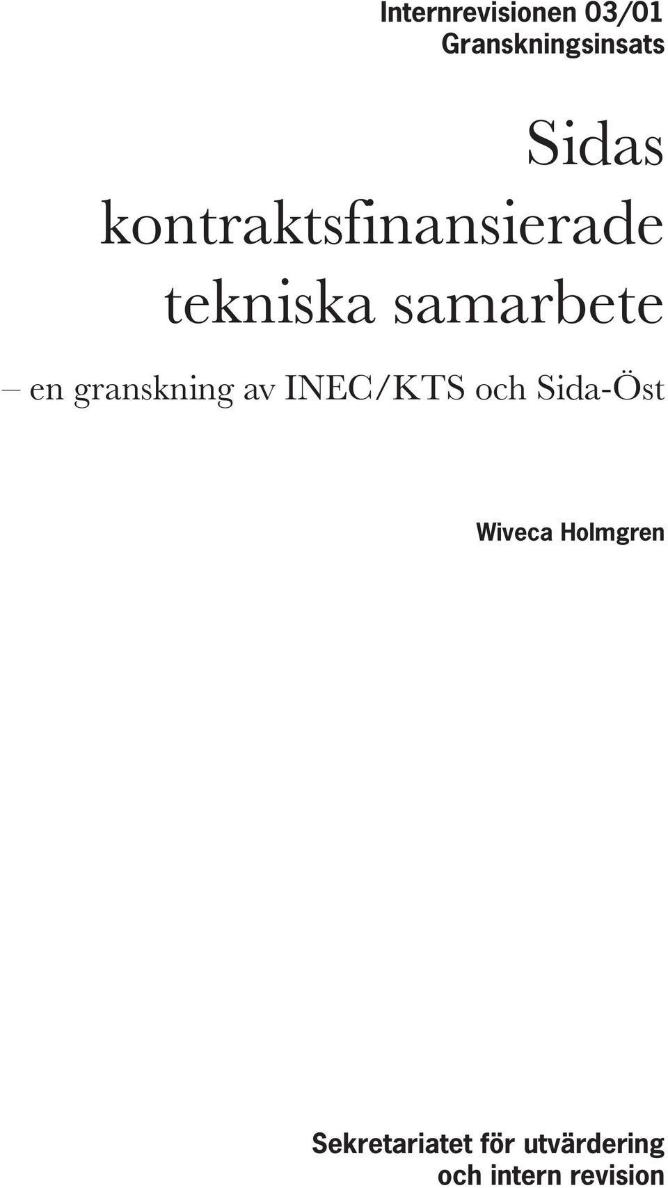 granskning av INEC/KTS och Sida-Öst Wiveca